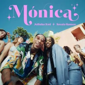 Julinho Ksd & Soraia Ramos - Mónica