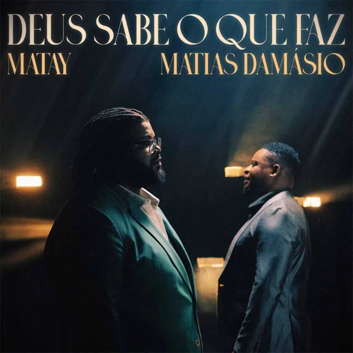 Matay & Matias Damásio – Deus Sabe O Que Faz