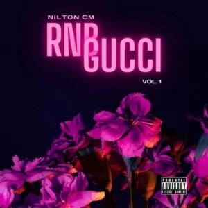 Nilton CM - RNB GUCCI (Vol. 1) Álbum