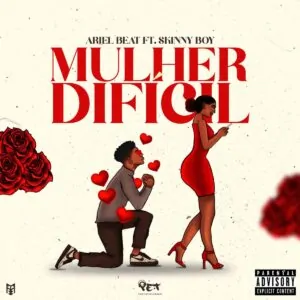 Skinny Boy - Mulher Difícil (feat. Ariel Pro)