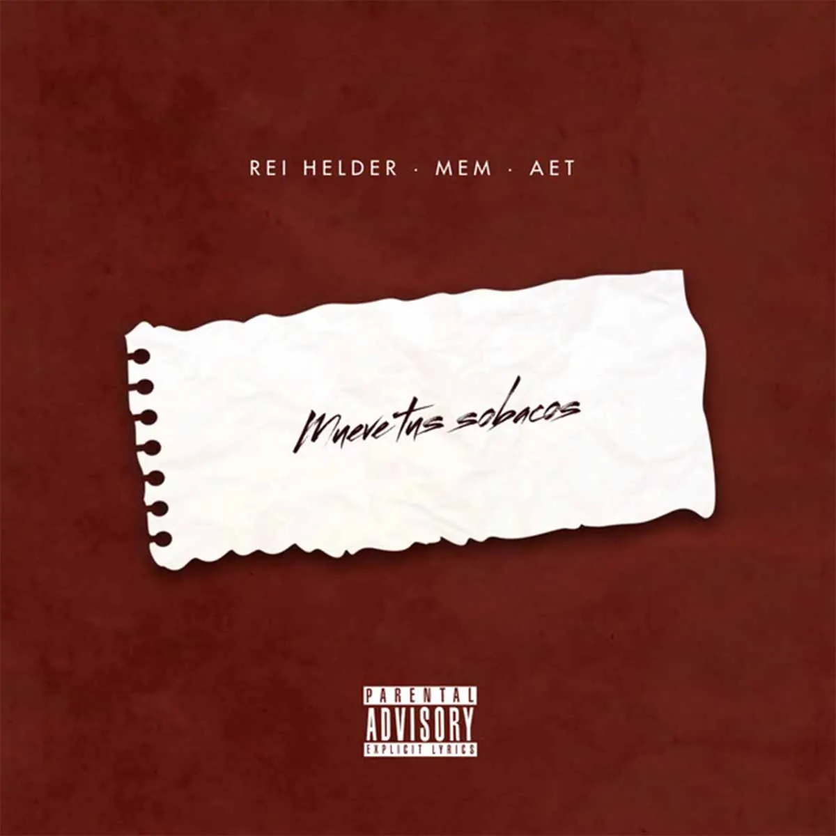 Rei Helder – Mueve Tus Sobacos (feat. MEM & AET)