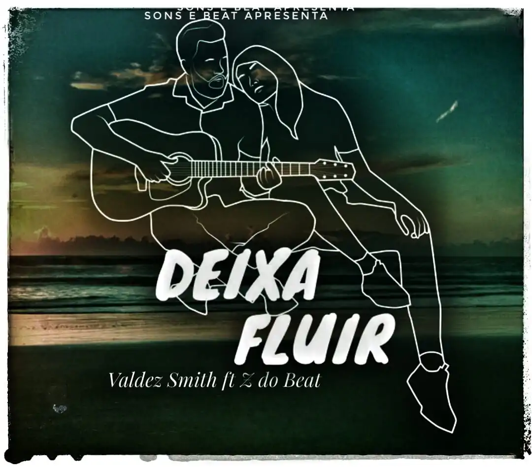 Valdez Smith – Deixa Fluir (Prod. Zé do Beat)