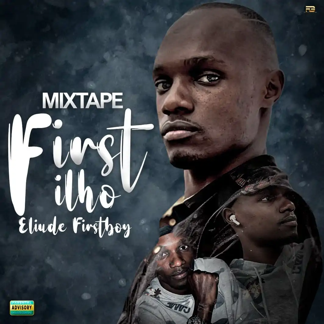 Eliude Firstboy – First Filho (Mixtape)