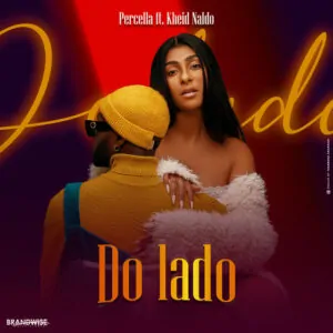 Percella Do Lado feat. Kheid Naldo Percella - Do Lado (feat. Kheid Naldo)