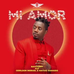 Rayvanny Mi Amor feat. Gerilson Insrael Matias Damasio Rayvanny - Mi Amor (feat. Gerilson Insrael & Matias Damasio)