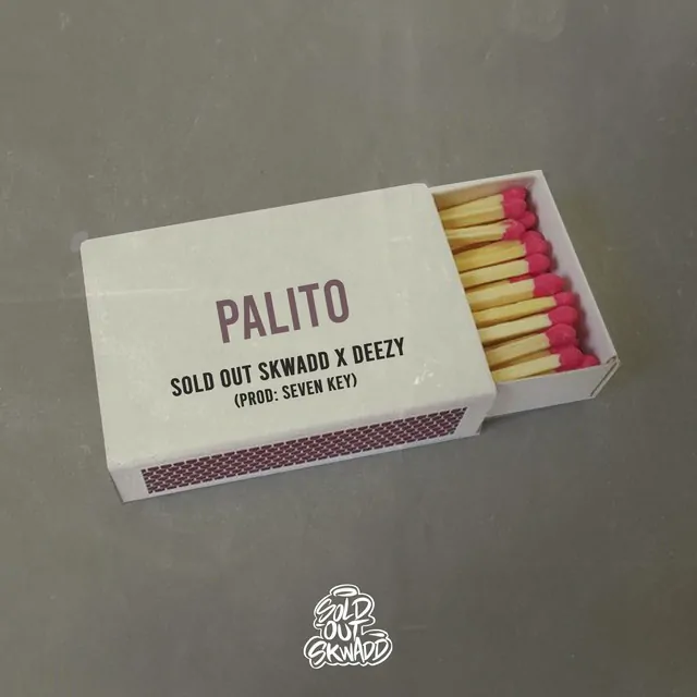 Sold Out Skwadd & Deezy – Palito