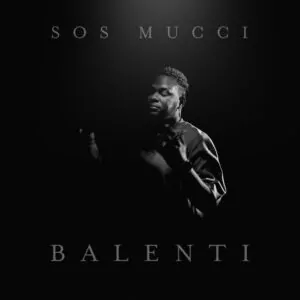 SpotifyMate.com Balenti SOS MUCCI Sos Mucci - Balenti