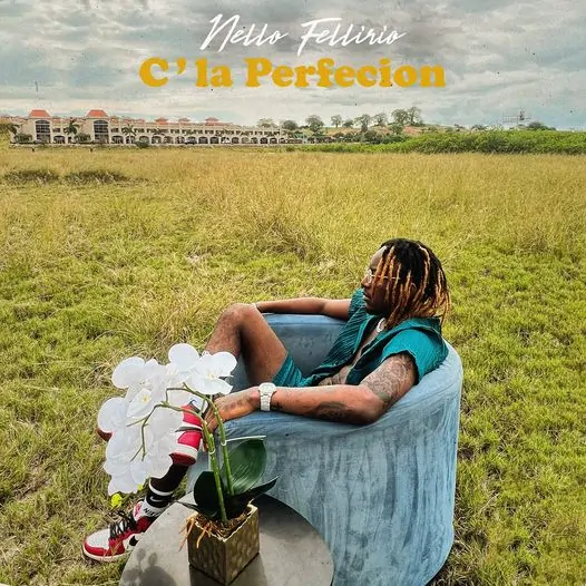 Nello Fellirio – C’La Perfecion