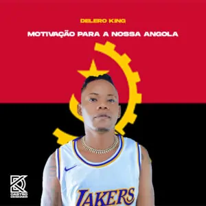 Delero King Motivacao Para A Nossa Selecao E Por Angola Delero King - Motivação Para A Nossa Seleção