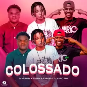 IMG 20240123 WA0012 Wilson Minamora - Tá Colossado (Feat. Dj Mario Pro)