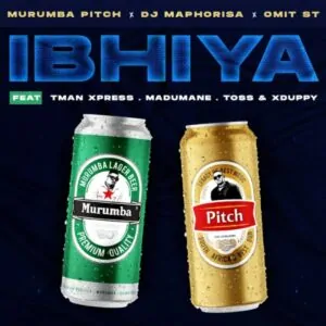 Murumba Pitch Dj Maphorisa Omit ST Ibhiya feat. Tman Xpress Madumane Toss Xduppy Murumba Pitch, Dj Maphorisa & Omit ST - Ibhiya (feat. Tman Xpress, Madumane, Toss & Xduppy)