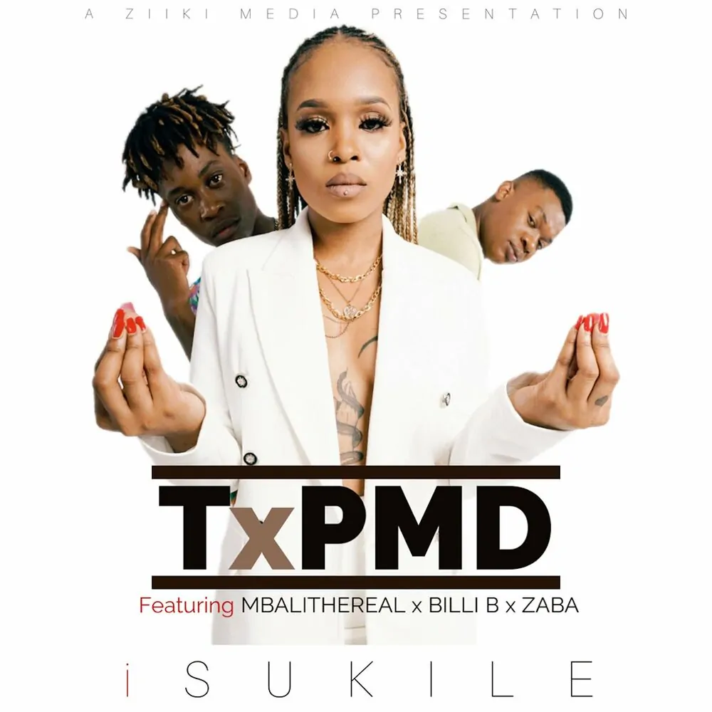 TxPMD – Isukile (feat. Mbali The Real, Billi B & Zaba)