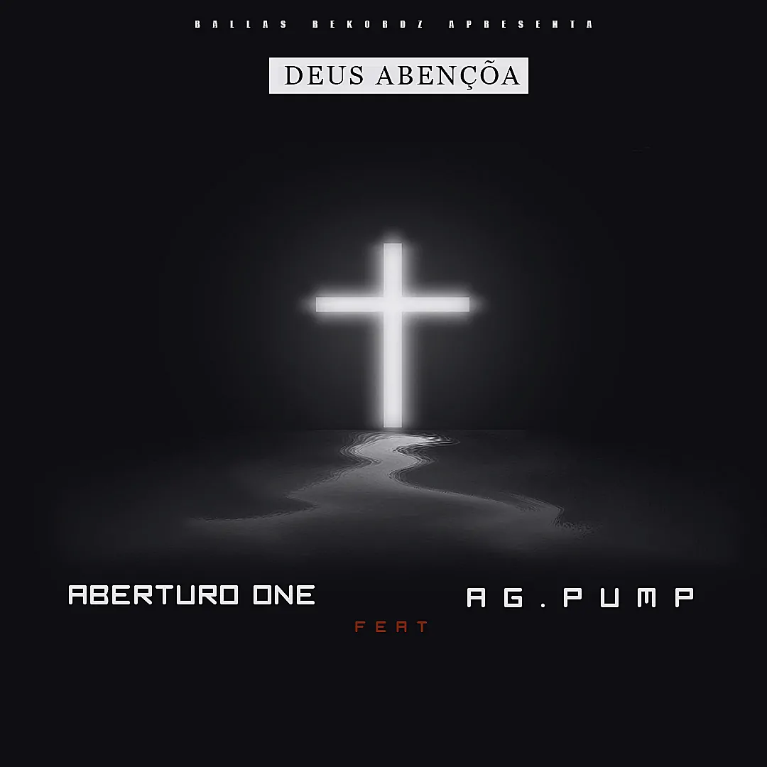 Aberturo One – Deus Abençoa (feat. AG. Pump)