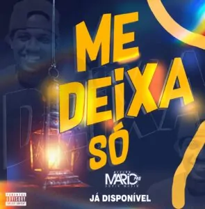 Dj Mario Pro Me Deixa So 2024 Dj Mario Pro - Me Deixa Só