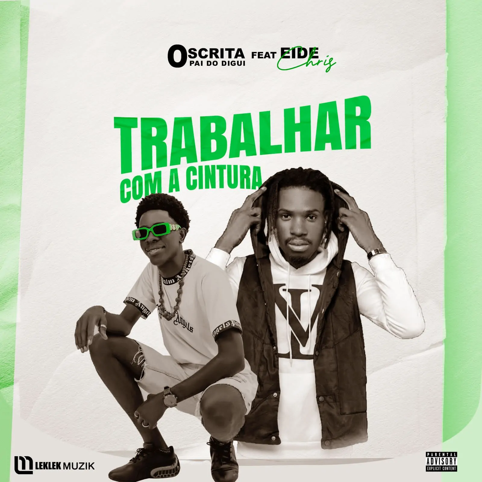 Oscrita O Pai Digui – Trabalha Com A Cintura (feat. Eide Chris)