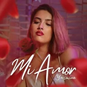 Yasmine Mi Amor Yasmine - Mi Amor