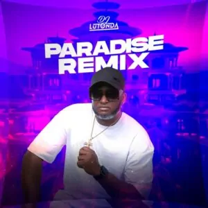 431866833 816620053820742 3063559455732350722 n Dj Lutonda - Paradise (Remix)