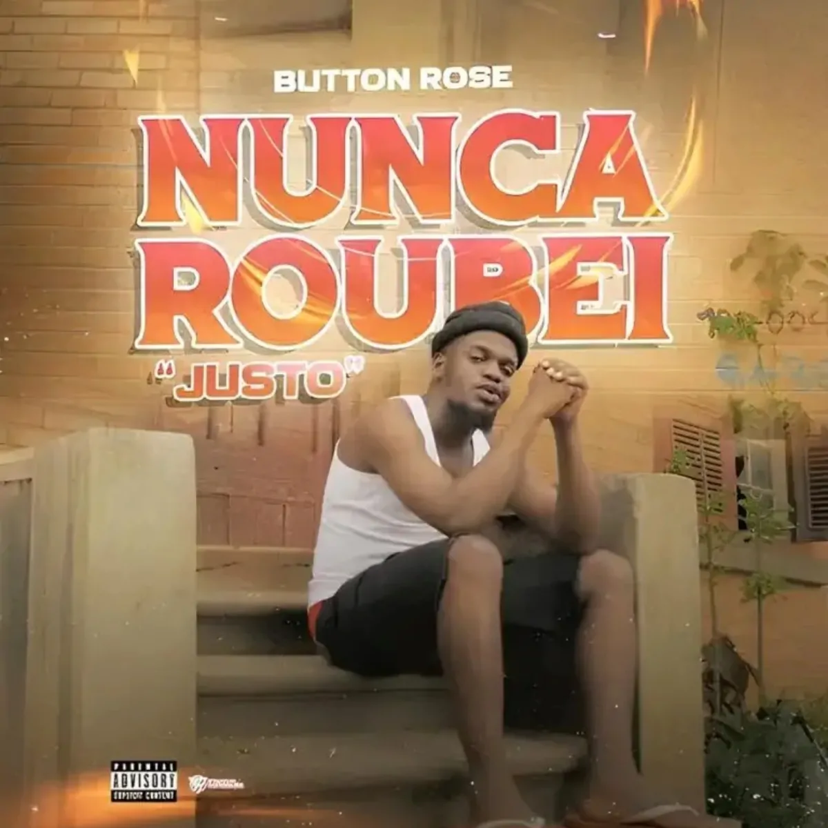 Button Rose – Nunca Roubei (Justo)