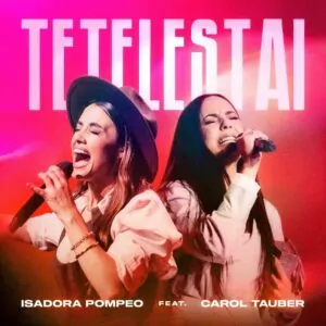 Isadora Pompeo Tetelestai feat. Carol Tauber Ao Vivo Isadora Pompeo - Tetelestai (feat. Carol Tauber) (Ao Vivo)