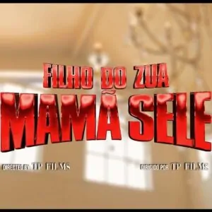 Filho Do Zua Mama Sele Filho Do Zua - Mamã Sele
