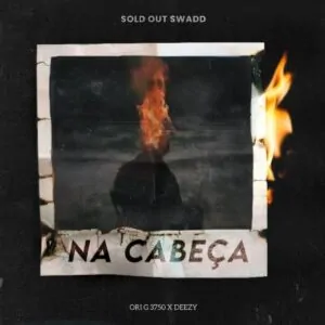 SOLD OUT SKWADD Deezy x Ori G Na Cabeca SOLD OUT SKWADD (Deezy x Ori G) - Na Cabeça