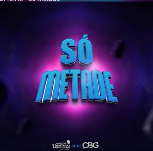 Tchutchu LiBrinca feat. CBG So Metade Afro House Tchutchu LiBrinca – Só Metade (feat. CBG)