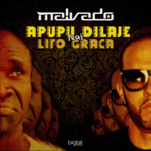 DJ Malvado Apupu Dilaje feat. Lito Graca DJ Malvado - Apupu Dilaje (feat. Lito Graça)