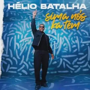 Helio Batalha – Sima nos Ka Tem Helio Batalha – Sima nós Ka Tem
