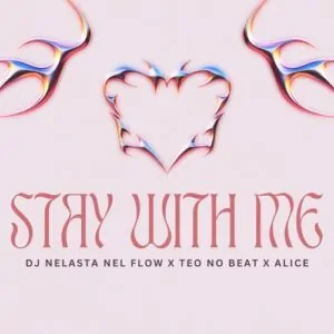 artworks xt3iot4ptMWBEuzr yHQvZw t500x500 DJ Nelasta, Teo No Beat & Alice – Stay With Me