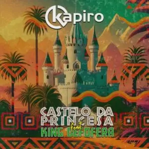 DJ Kapiro – Castelo da Princesa feat. King Defofera DJ Kapiro – Castelo da Princesa (feat. King Defofera)