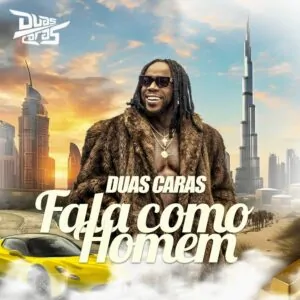 Duas Caras Fala Como Homem Duas Caras - Fala Como Homem