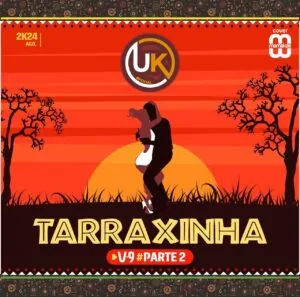 0b102c7b 8b00 45b5 bee7 b652c9e6879f DJ UK Official - Tarraxinha V.9 Part 2