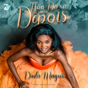 Duda Magos Nao deixa pra depois Duda Magos - Não Deixa Pra Depois
