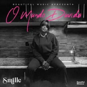 Smille – O Mundo Duvida Smille – O Mundo Duvida