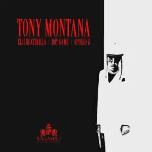 Tony Montana.jpg Elji Beatzkilla, Boy Game & Apollo G – Tony Montana