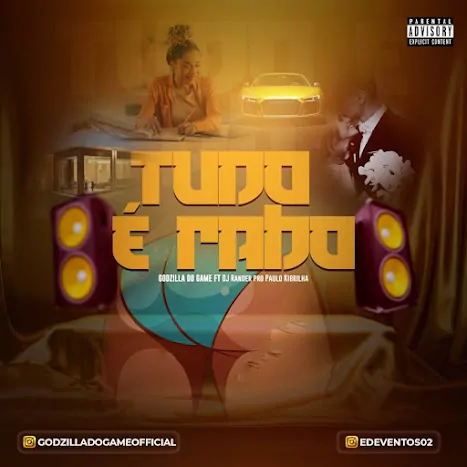 Godzilla Do Game – Tudo É Rabo (feat. Dj Rander & Paulo Kibrilha)