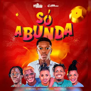 Os Reflexos & Dj Famoroso – Só A Bunda