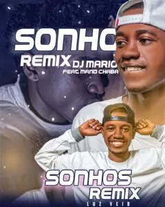 Sonhos Remix Dj Mario Pro Feat. Mano Chabas Dj Mario Pro - Sonhos Remix (Feat. Mano Chabas)