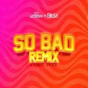 rt4t4t Dj Lutonda - So Bad Remix (feat. The Blood)
