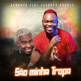 Gumastó – São Minha Tropa (Caop A,B,C,D) (feat. Ednardo Soares & Puto Milagre)
