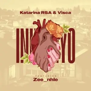 Katarina RSA & Visca – Inhliziyo (feat. Zee_nhle)
