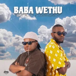 Mzux Maen e LeboTheGreat – Baba Wethu