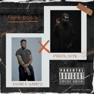 Dohry Santz Phedilson Papa dos 2 Dohry Santz & Phedilson - Papá dos 2