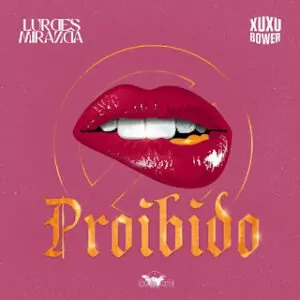 5950384104790931019 120 Lurdes Miranda – Proibido (Feat. Xuxu Bower)