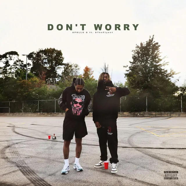Apollo G – Don’t worry (feat. DTheFlyest)