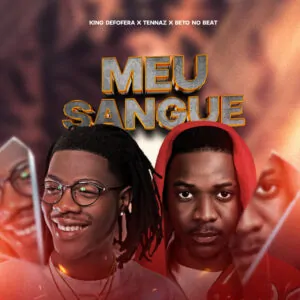 SpotifyMate.com Meu Sangue King Defofera King Defofera x Tennaz - Meu Sangue