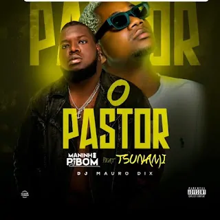 Tshunami & Maninho Pibom – Me Lava