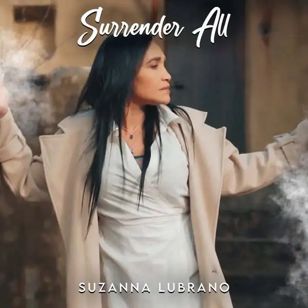 Suzanna Lubrano – Surrender All