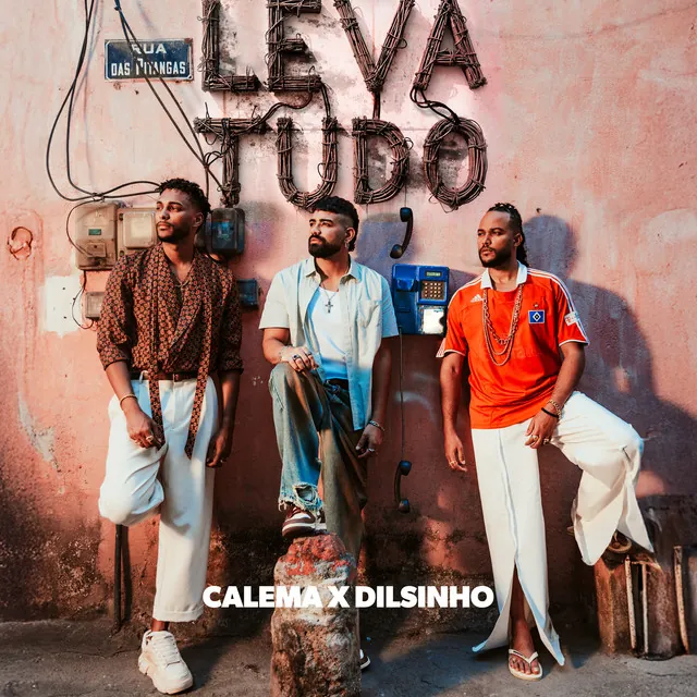 Calema & Dilsinho – Leva Tudo