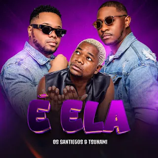 Os Santiegos – É Ela (feat. Tsunami)